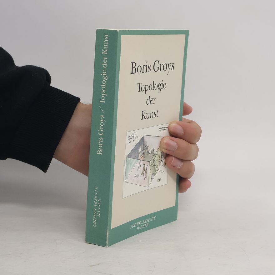 Boris Groys Topologie der Kunst