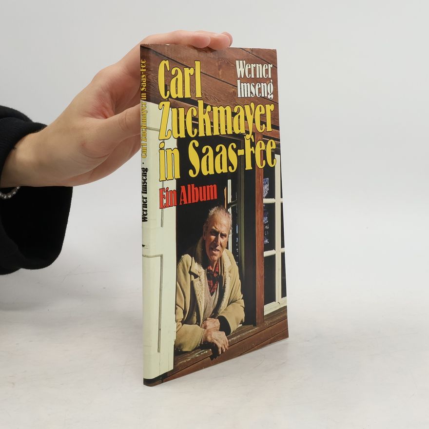 Werner Imseng Carl Zuckmayer in Saas-Fee
