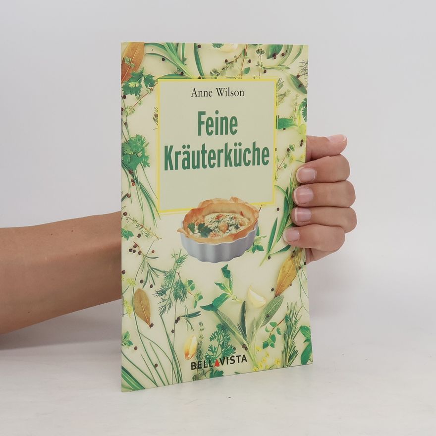 Anne Wilson Feine Kräuterküche