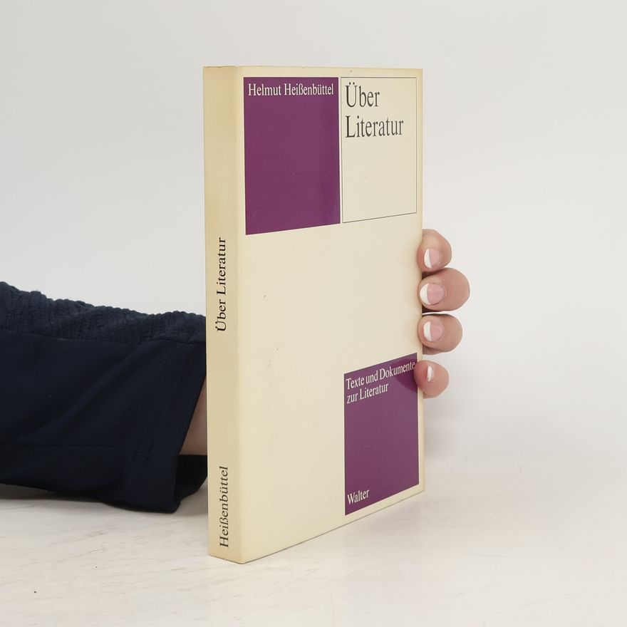 Helmut Heissenbüttel Über Literatur