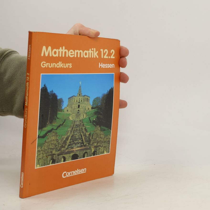 Kolektiv autorů Mathematik 12.2 Grundkurs, Hessen