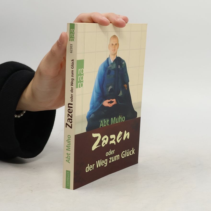 Abt Muho Zazen oder Der Weg zum Glück