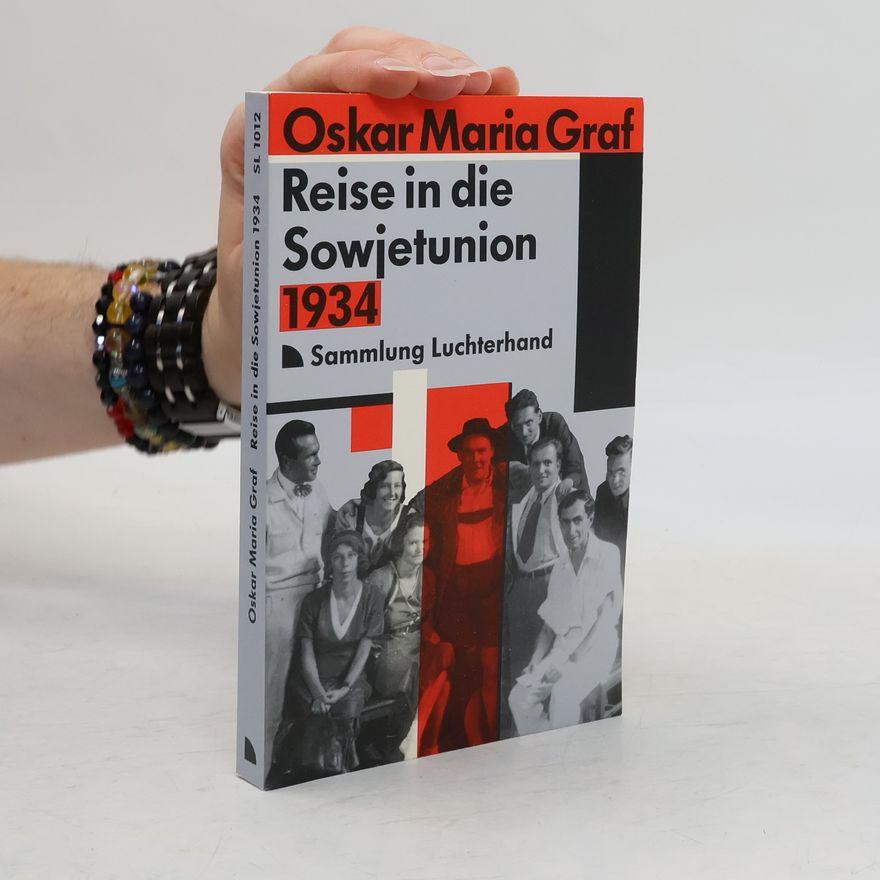 Oskar Maria Graf Reise in die Sowjetunion 1934
