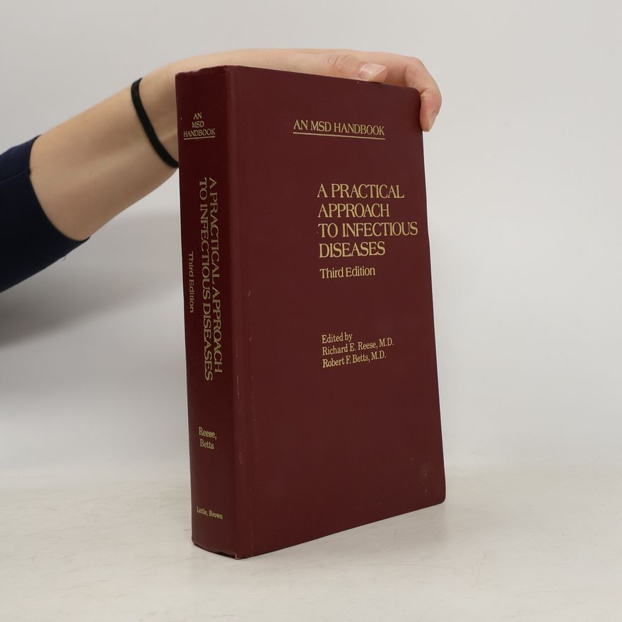 Robert F. Betts An MSD Handbook: A Practical Approach to Infectious Diseases