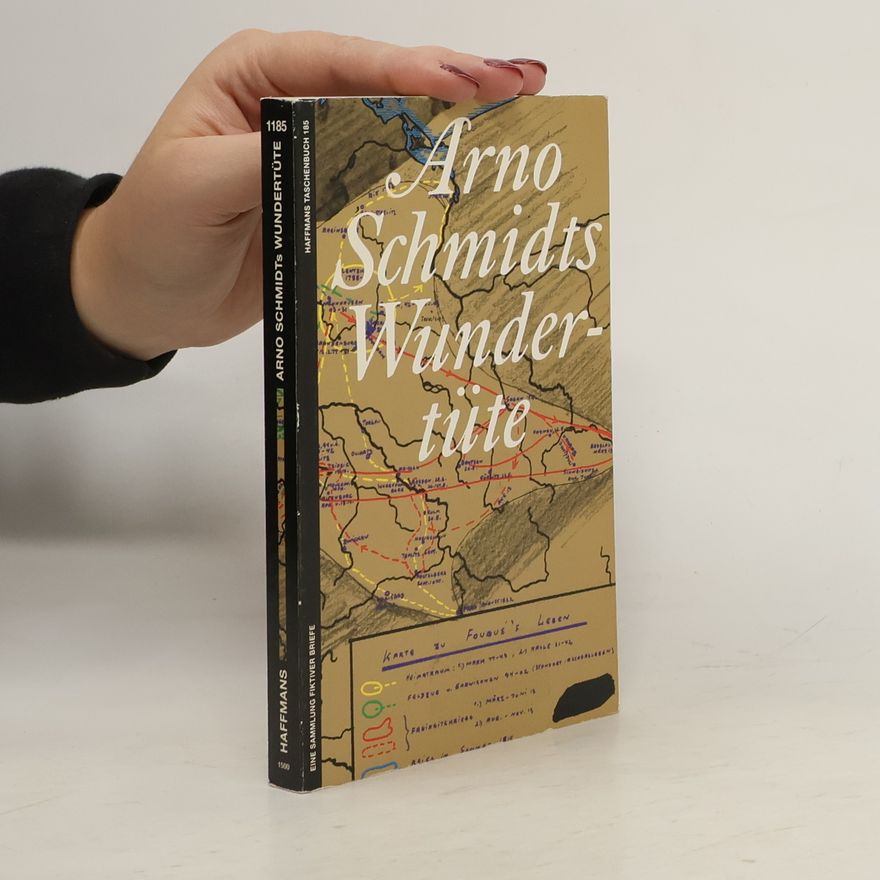 Arno Schmidt Arno Schmidts Wundertüte
