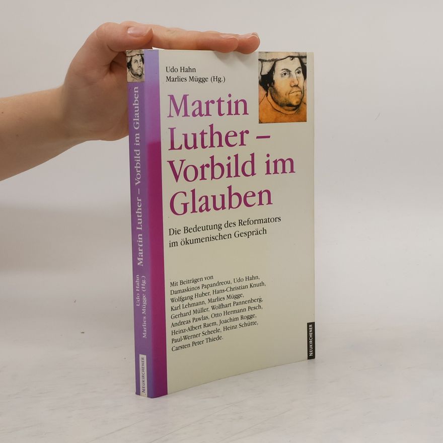 Udo Hahn Martin Luther - Vorbild im Glauben