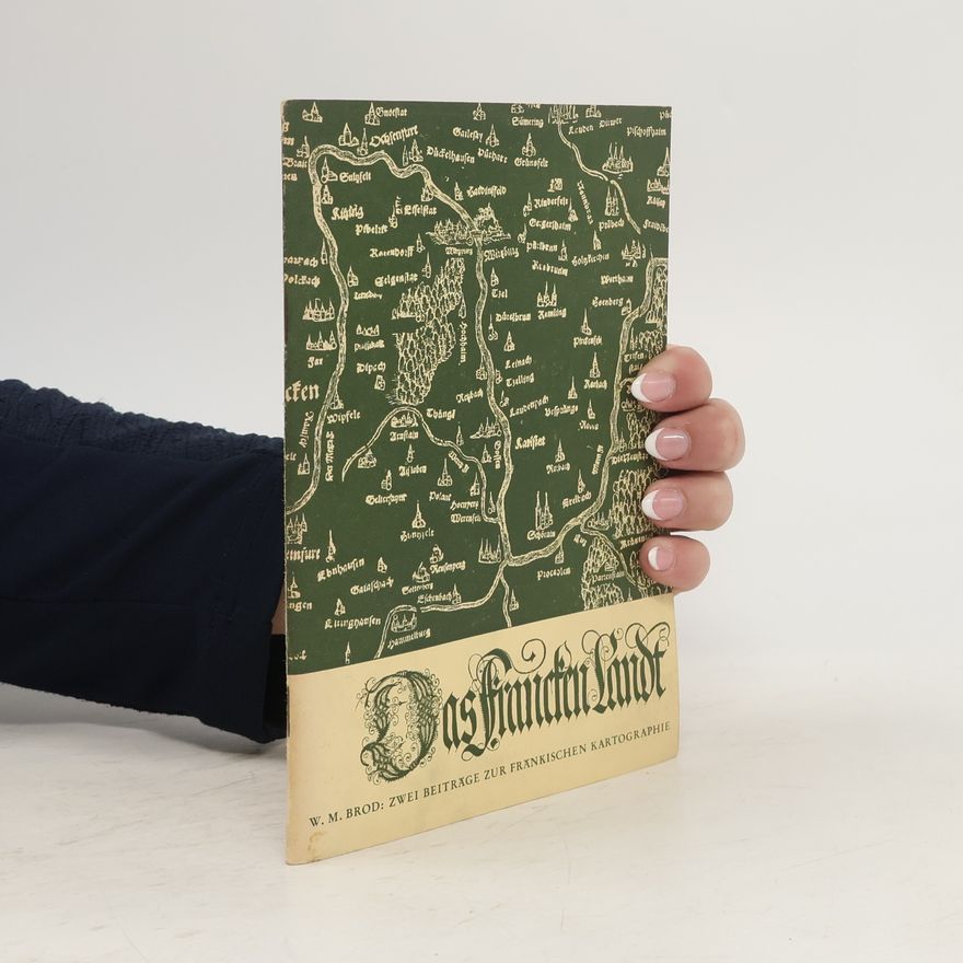 Walter Michael Brod Zwei Beiträge zur fränkischen Kartographie