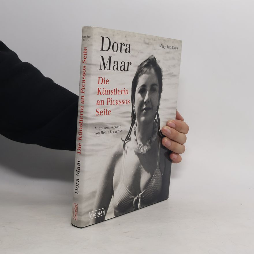 Mary Ann Caws Dora Maar. Die Künstlerin an Picassos Seite