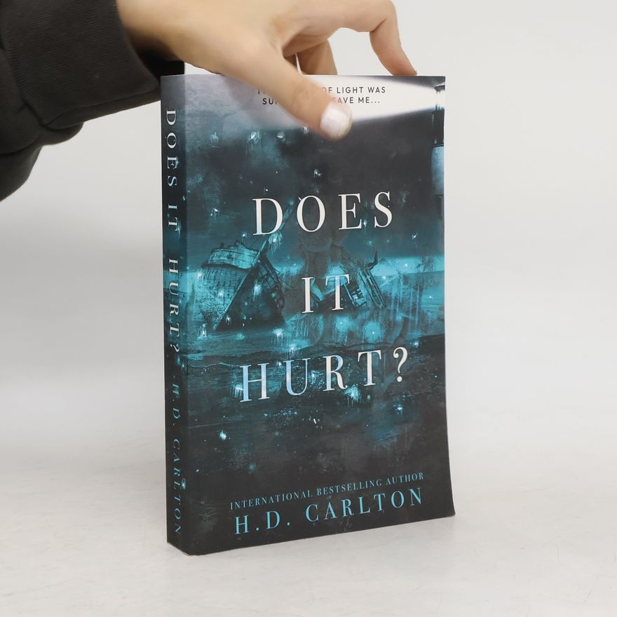 H. D. Carlton Does It Hurt?