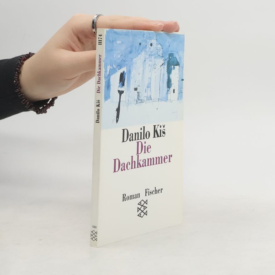 Danilo Kiš Die Dachkammer