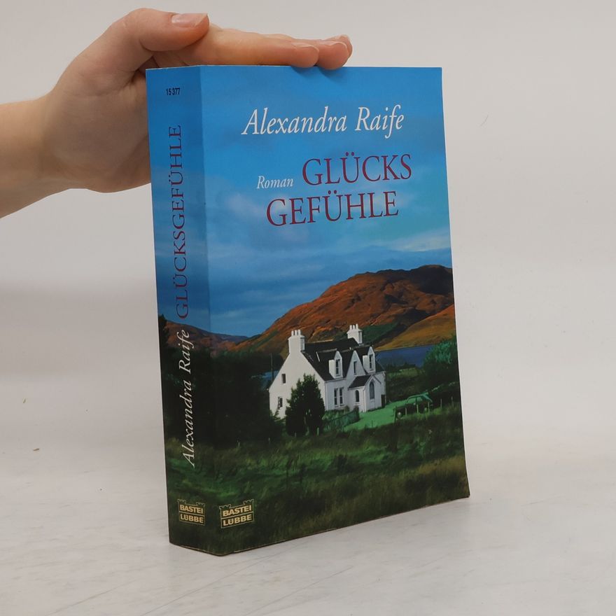 Alexandra Raife Glücksgefühle