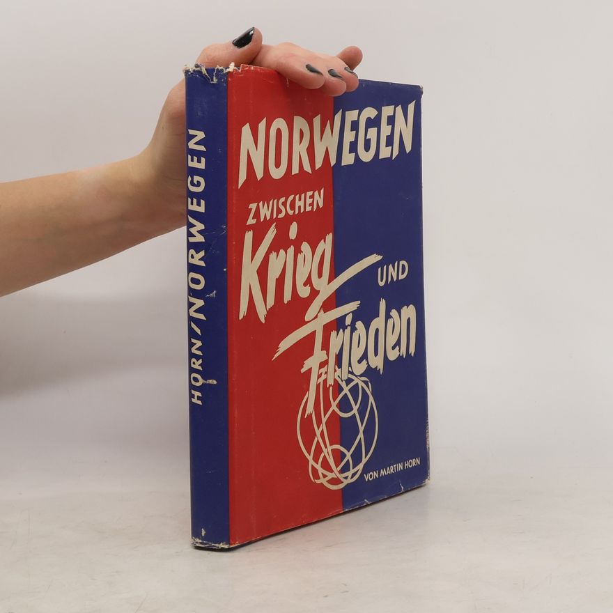Martin Horn Norwegen zwischen Krieg und Frieden
