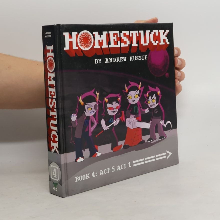 Andrew Hussie Homestuck. Book 4: Act 5 Act 1