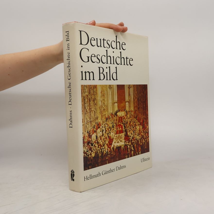 Hellmuth Günther Dahms Deutsche Geschichte im Bild