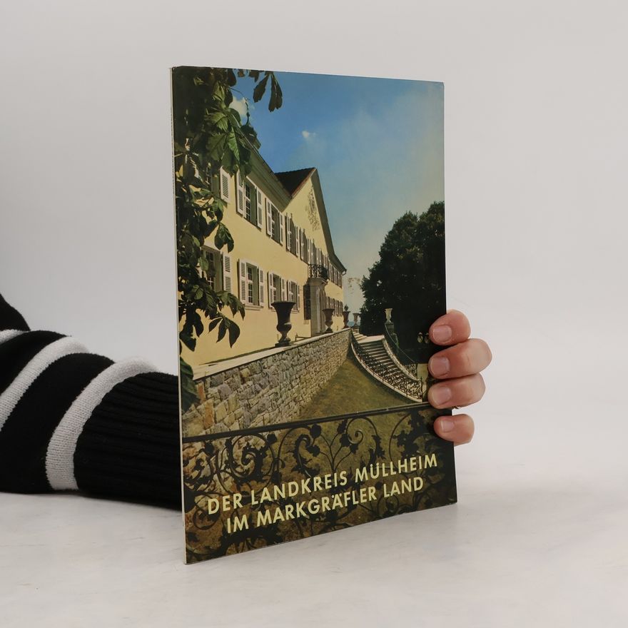Hermann Gombert Der Landkreis Müllheim im Markgräflerland