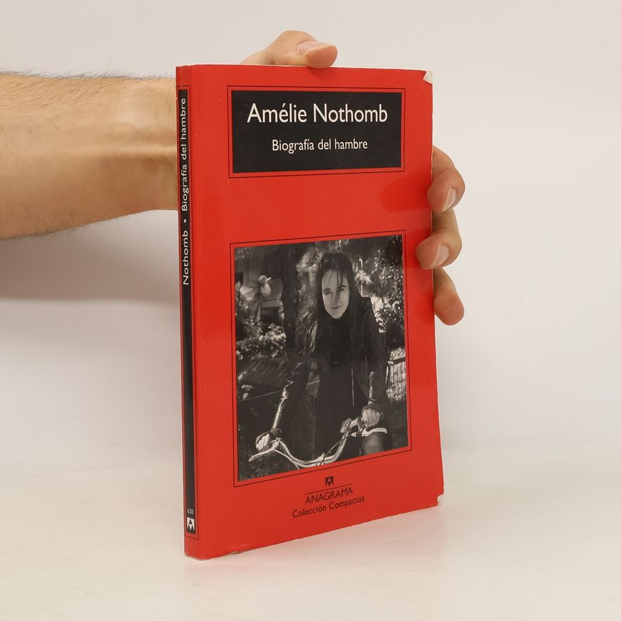 Amélie Nothomb Biografía del hambre