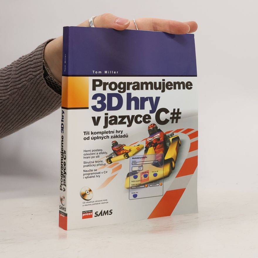 Tom Miller Programujeme 3D hry v jazyce C#