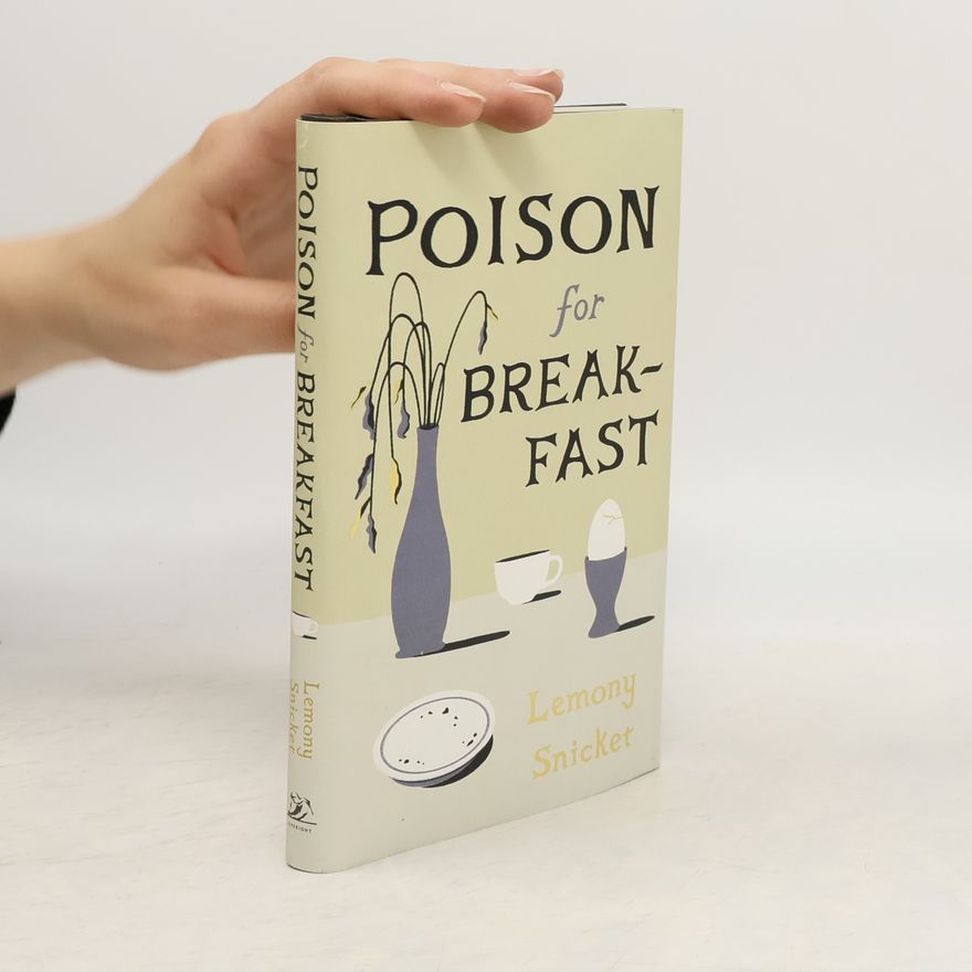 Lemony Snicket Poison for Breakfast