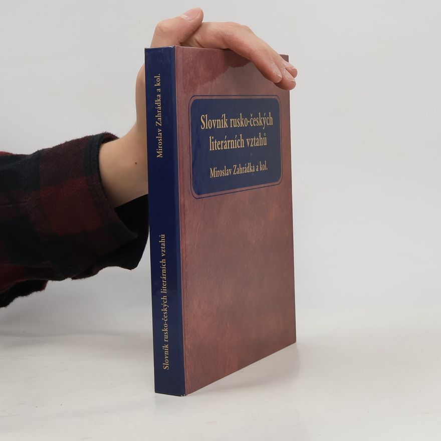 Miroslav Zahrádka Slovník rusko-českých literárních vztahů