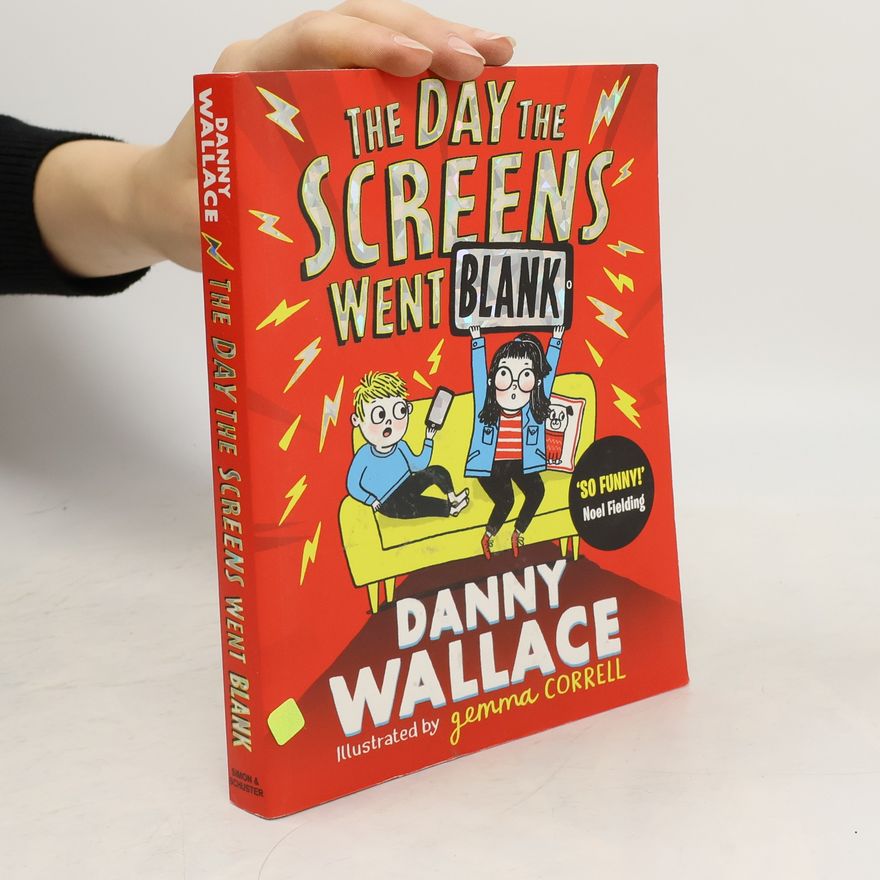 Danny Wallace The Day the Screens Went Blank