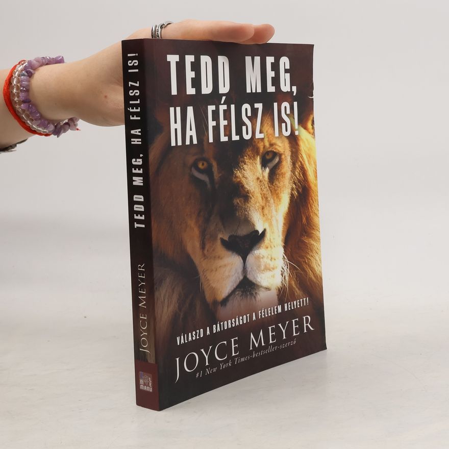 Joyce Meyer Tedd meg, ha félsz is!