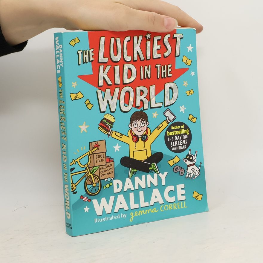 Danny Wallace The Luckiest Kid in the World