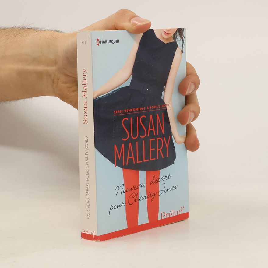 Susan Mallery Série Rencontres à Fool's Gold - 311: Nouveau départ pour Charity Jones