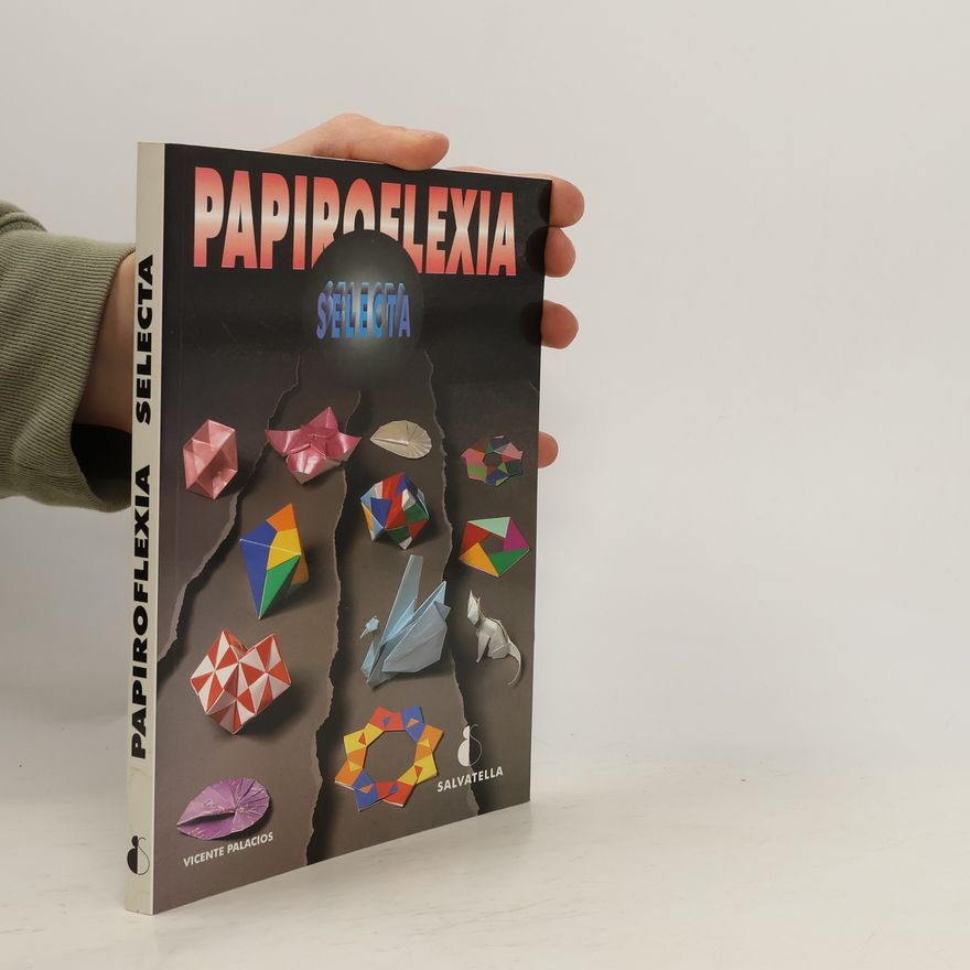 Vicente Palacios Papiroflexia selecta