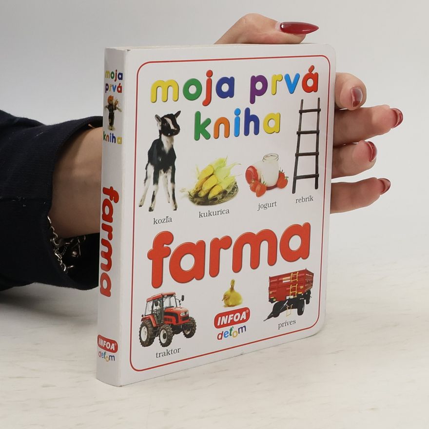 Autorenkollektiv Moja prvá kniha Farma