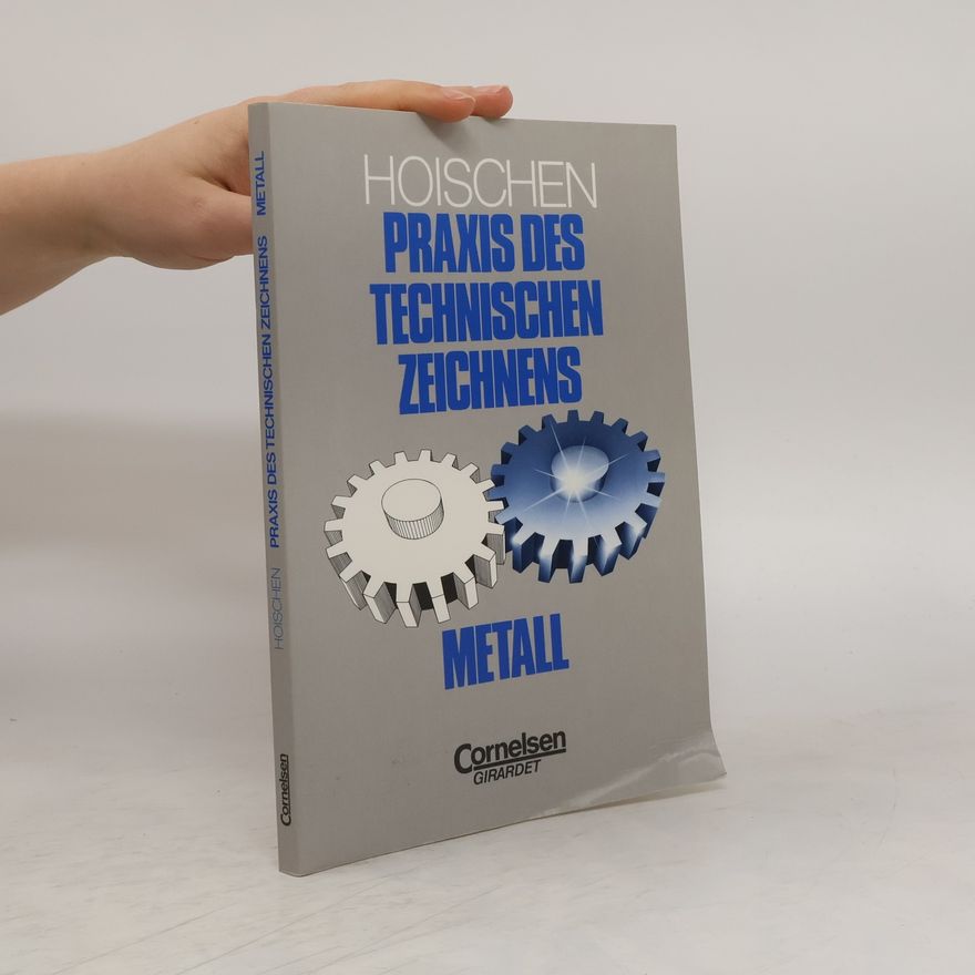 Hans Hoischen Praxis des technischen Zeichnens Metall