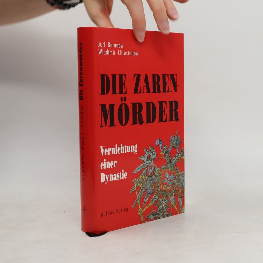 Jurij I. Buranov Die Zarenmörder