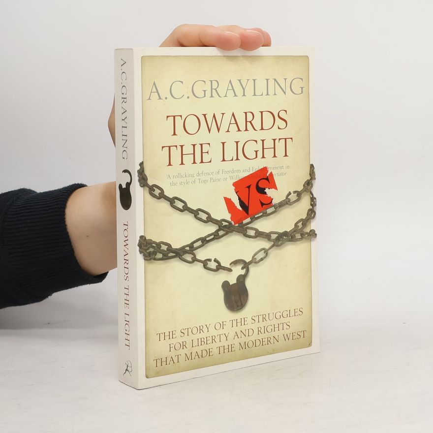 A. C. Grayling Towards the Light