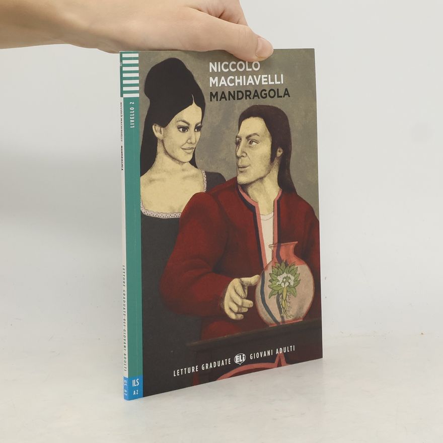 Niccolò Machiavelli Letture Graduate ELI Giovani Adulti 2/A2: Mandragola + Downloadable Multimedia