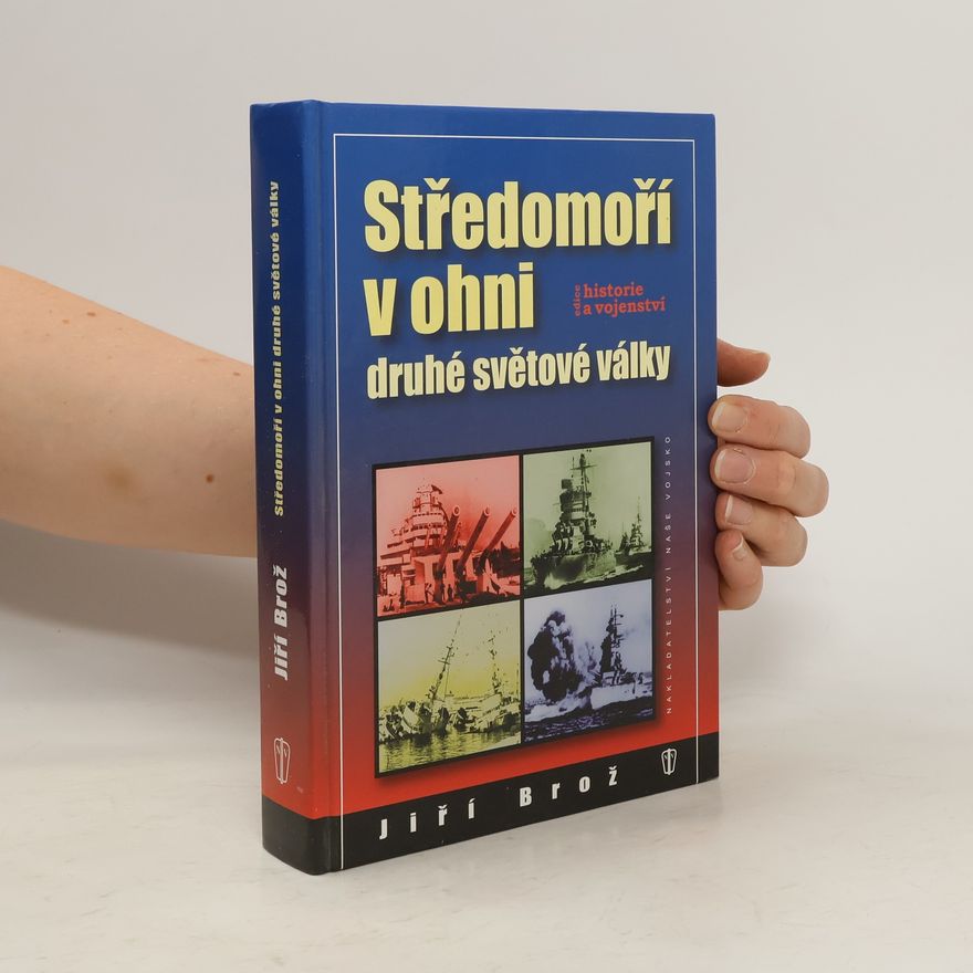 Jiří Brož Středomoří v ohni druhé světové války