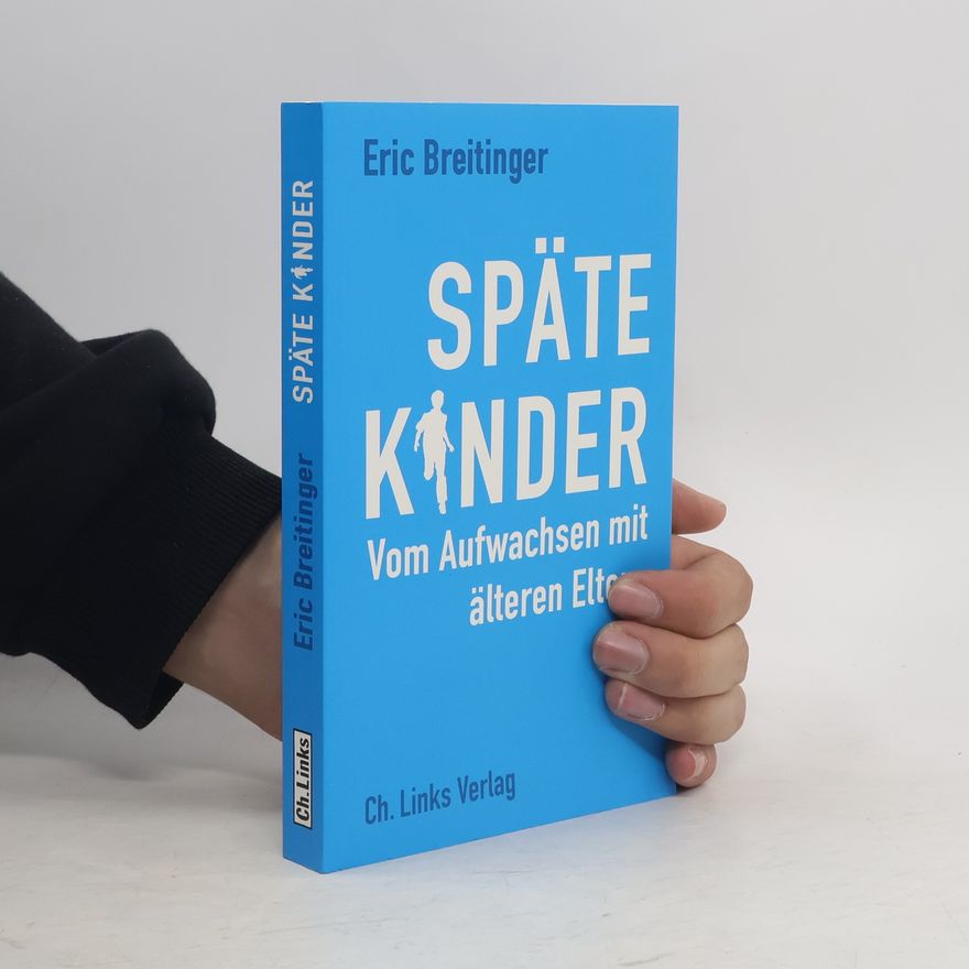 Eric Breitinger Späte Kinder