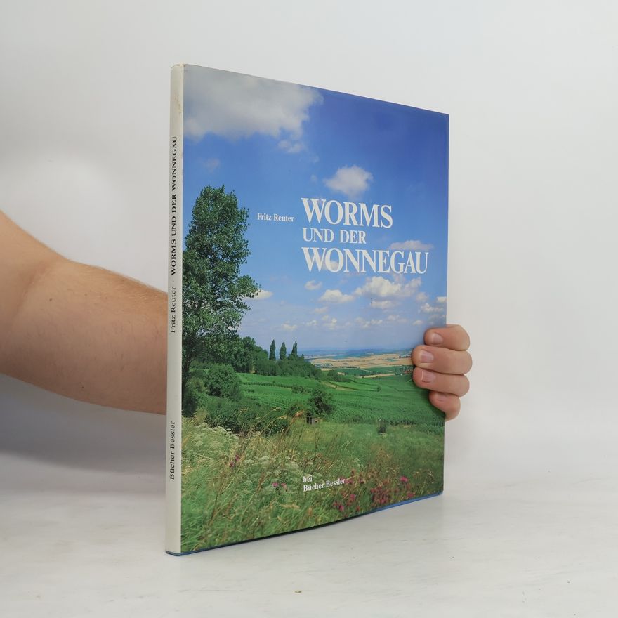 Fritz Reuter Worms und der Wonnegau