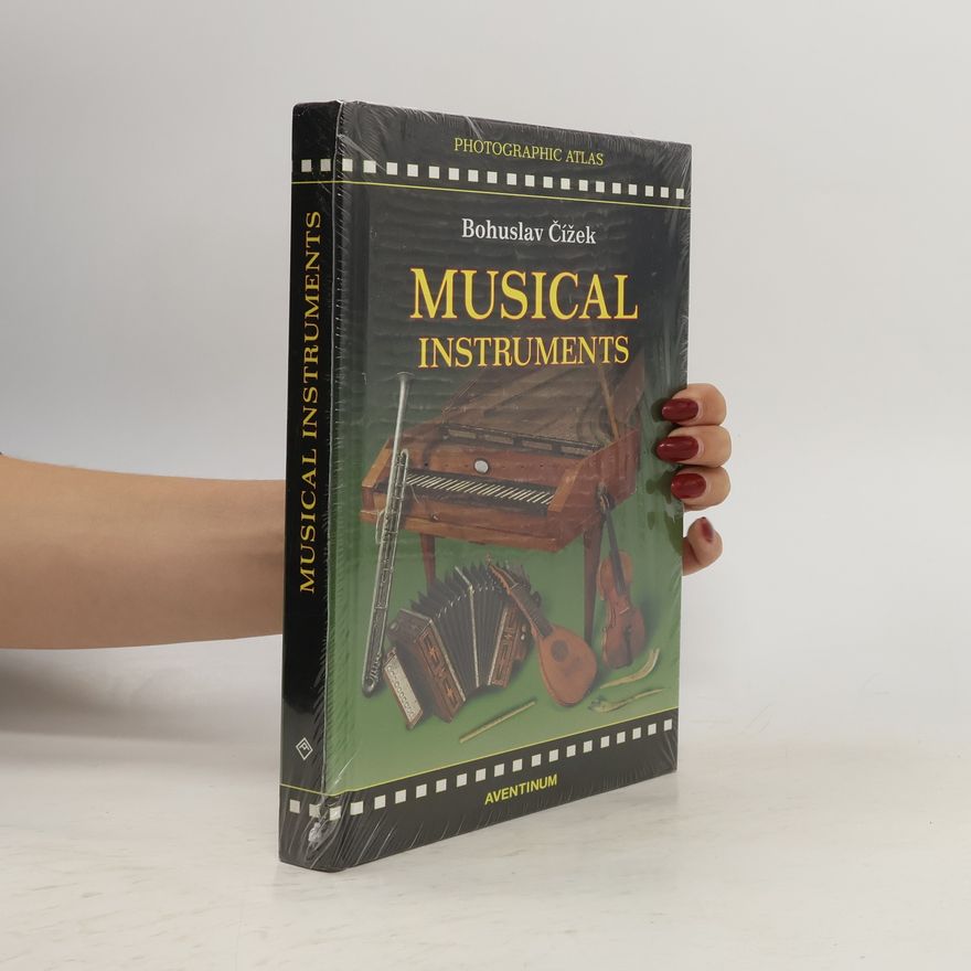 Bohuslav Čížek Musical Instruments. Photographic Atlas