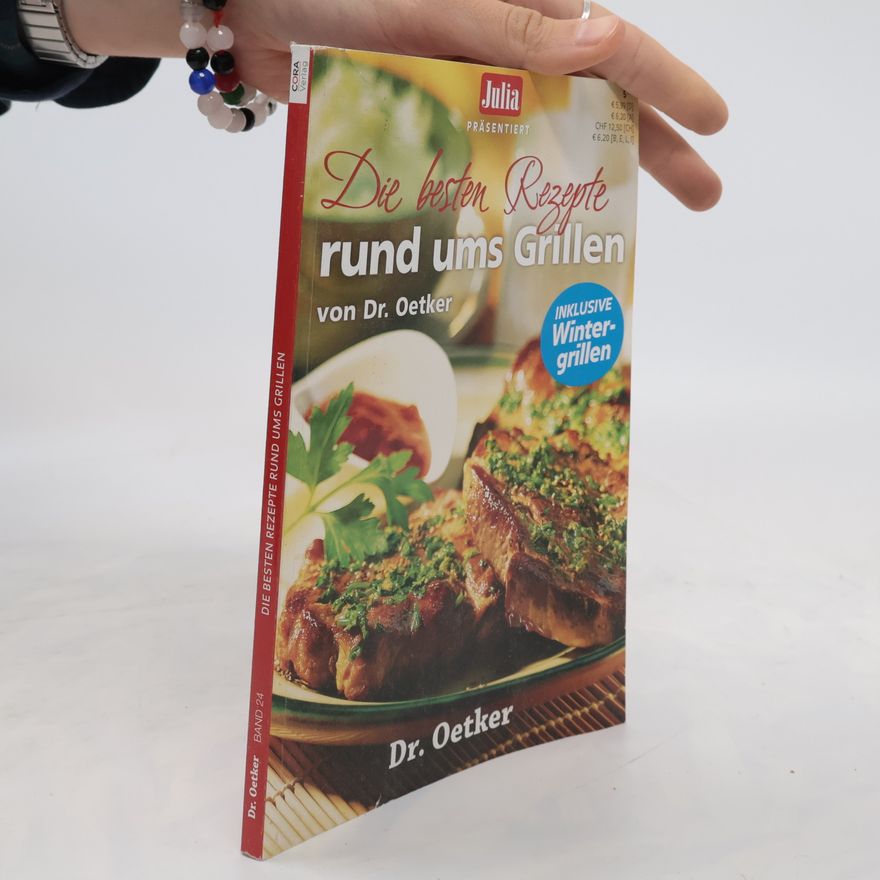 Dr.Oetker Die besten Rezepte rund ums Grillen