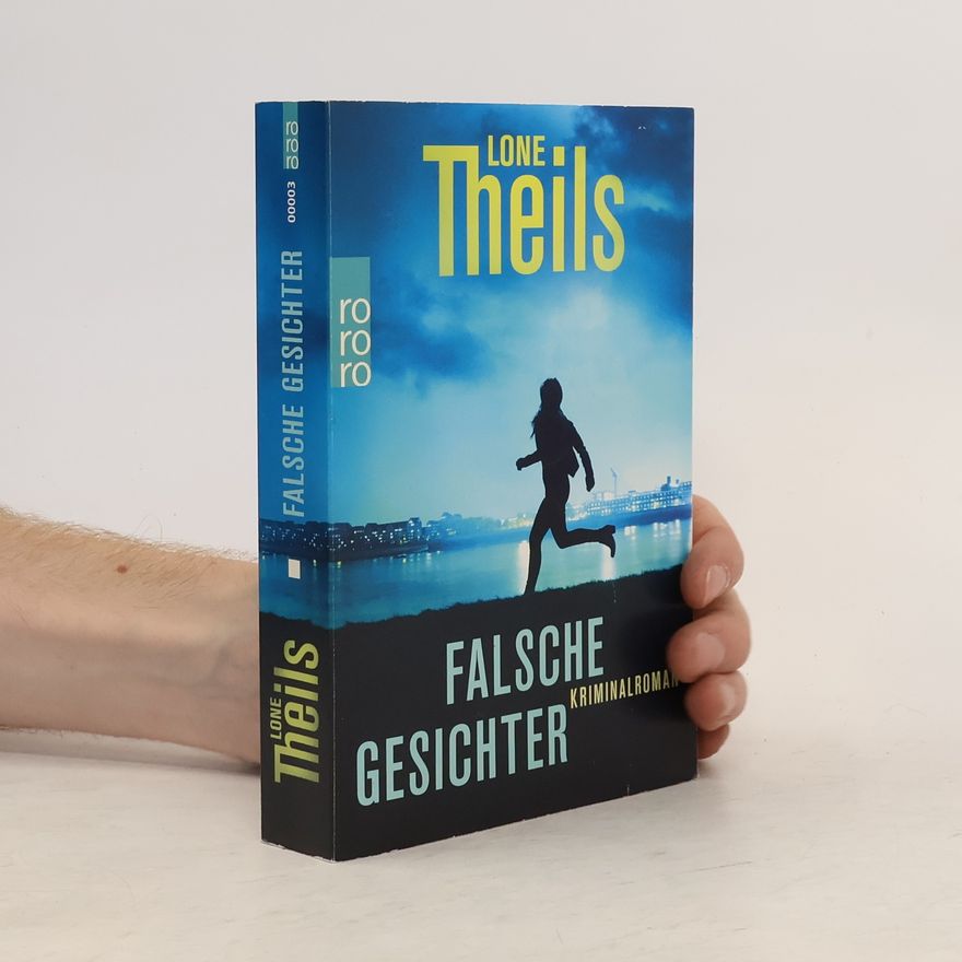 Lone Theils Falsche Gesichter