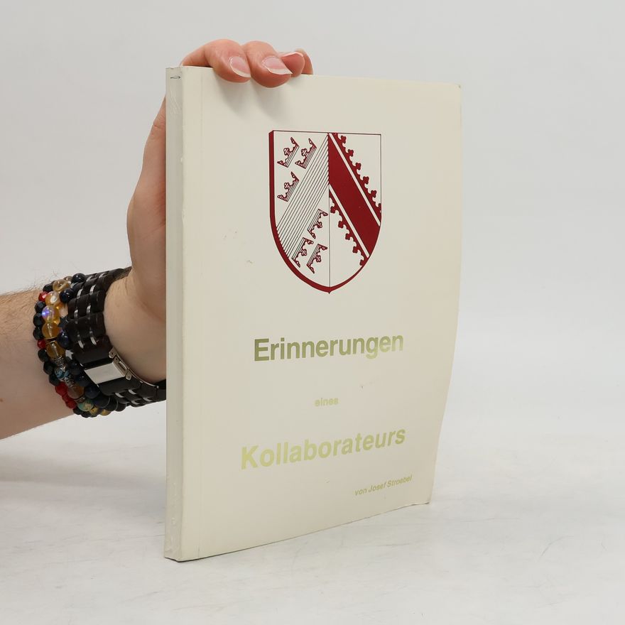 Josef Stroebel Erinnerungen eines Kollaborateurs