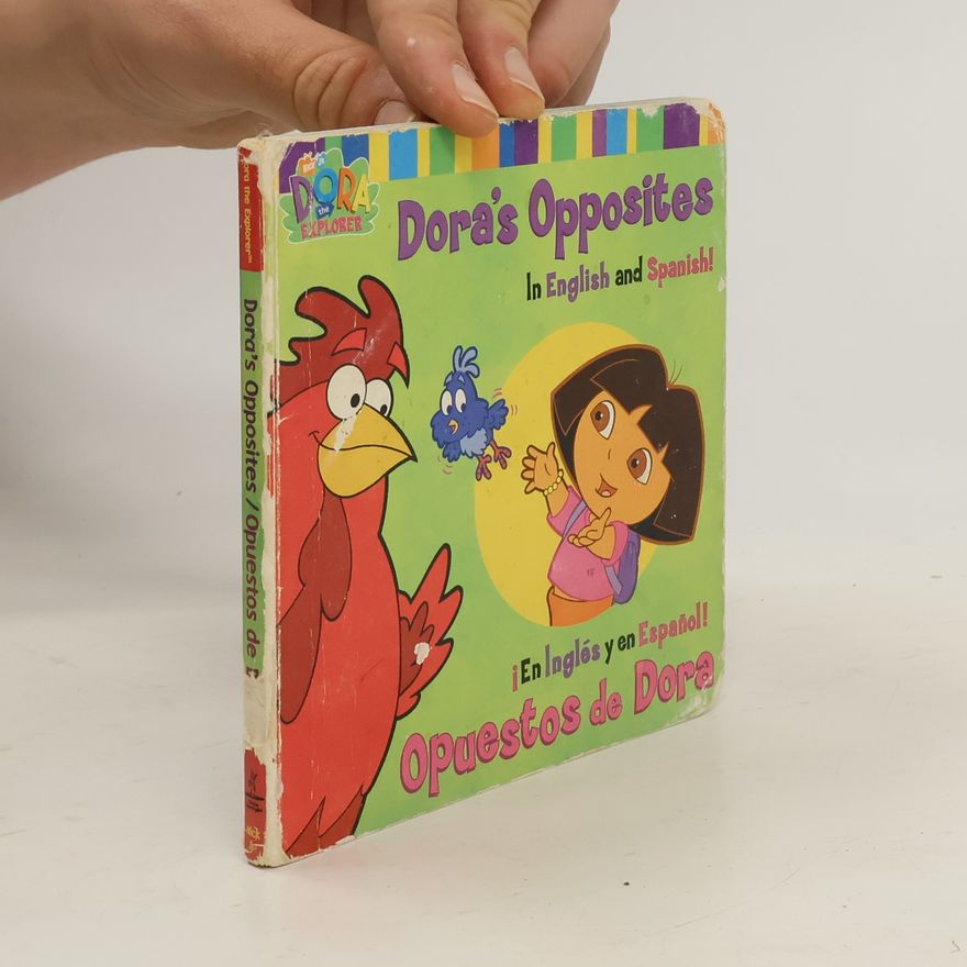 Phoebe Beinstein Dora the Explorer: Dora's Opposites/Opuestos de Dora