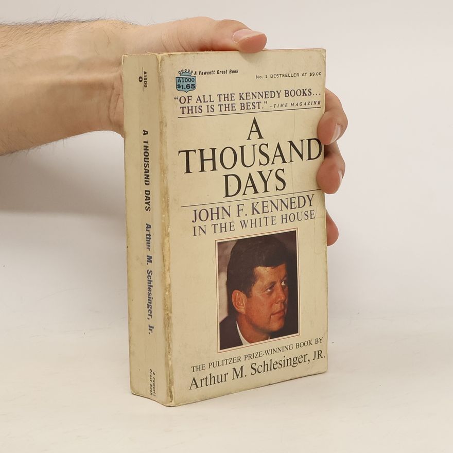 Arthur Meier Schlesinger A Thousand Days