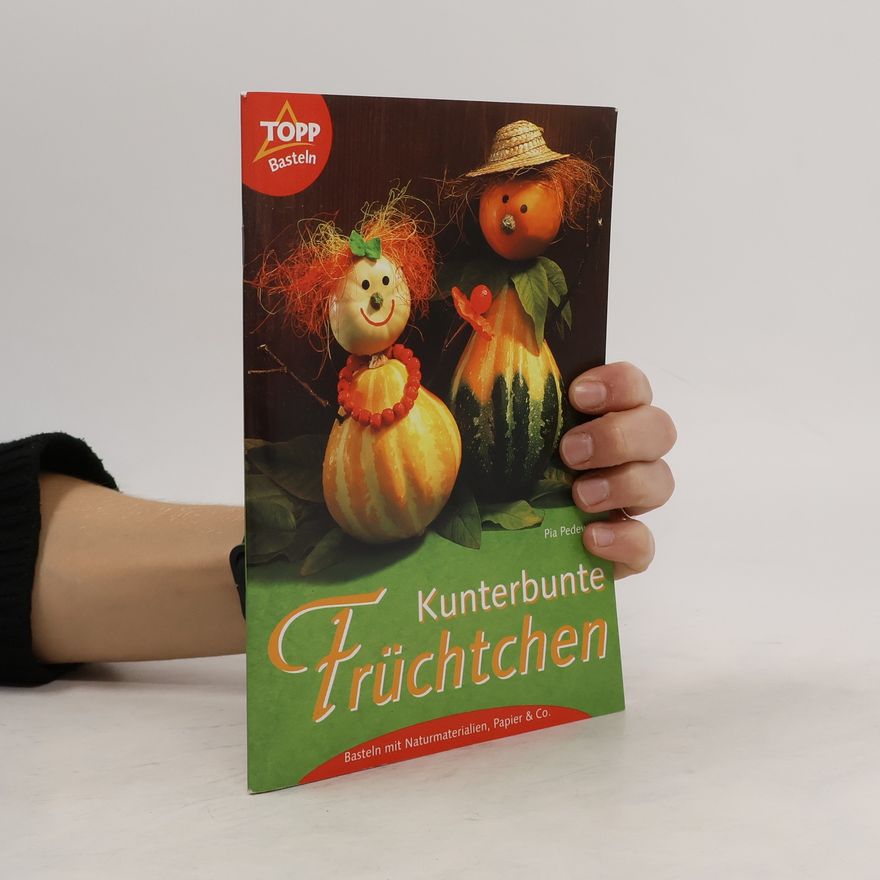 Pia Pedevilla Kunterbunte Früchtchen