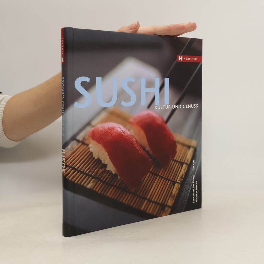 Sebastian Dickhaut Sushi. Kultur und Genuss