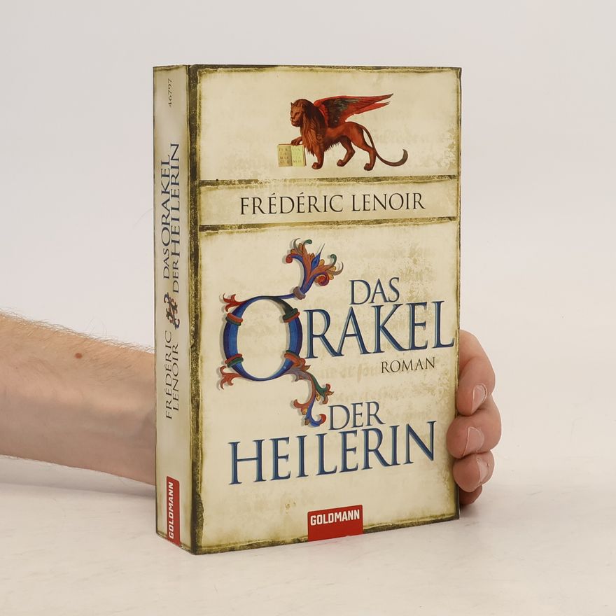 Frédéric Lenoir Das Orakel der Heilerin