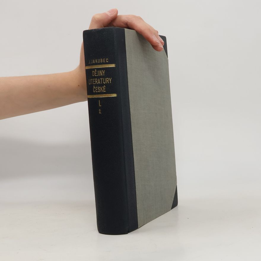 Jan Jakubec Dějiny literatury české I