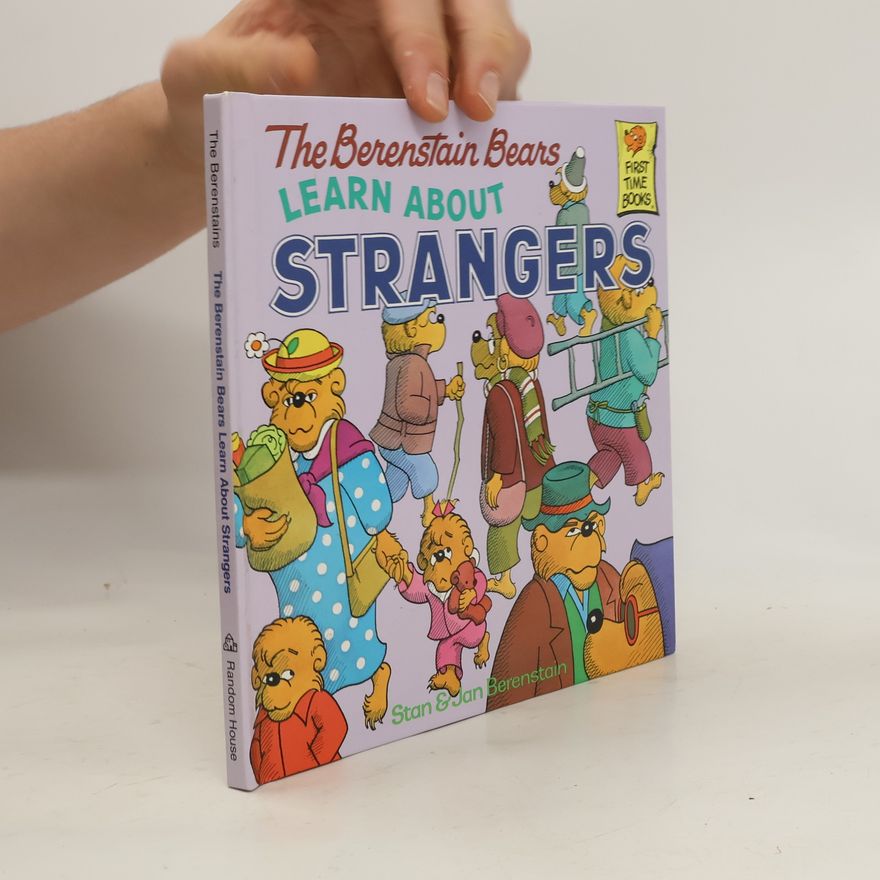 Stan Berenstain The Berenstain Bears Learn About Strangers