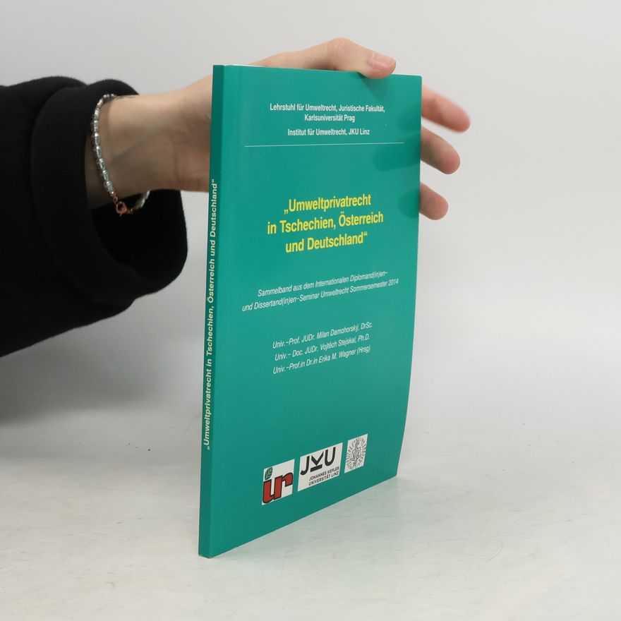 Erika M. Wagner Umweltprivatrecht in Tschechien, Österreich und Deutschland
