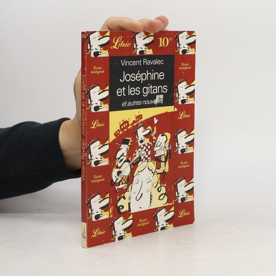Vincent Ravalec Joséphine et les gitans et autres nouvelles - Texte intégral