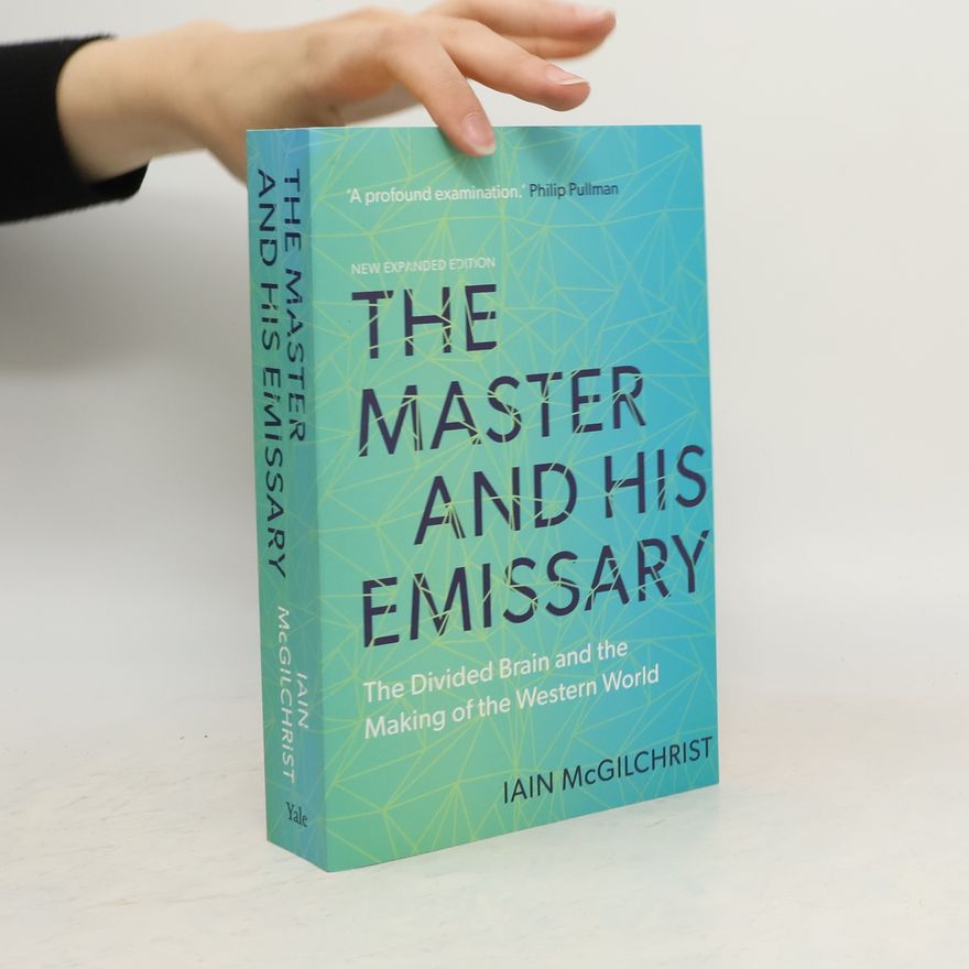 Iain McGilchrist The Master and His Emissary